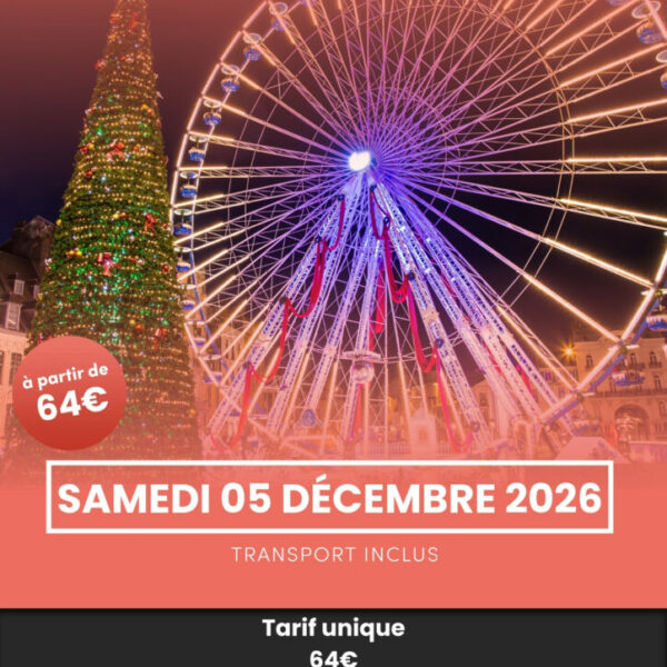 Sortie - Marché de Noël à Lille - Samedi 05 décembre 2026